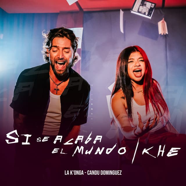 Si Se Acaba El Mundo / Khe by La K'onga, Candu DomÍnguez