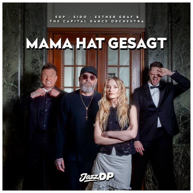 Mama hat gesagt (JazzDP) by SDP, Sido, Esther Graf, JazzDP