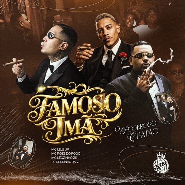 Famoso Ímã | O poderoso chatão by Mc Lele JP, Mc Poze do Rodo, MC Leozinho ZS, DJ GORDINHO DA VF