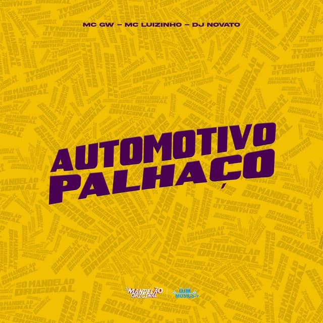 Automotivo Palhaço by Mc Gw, Mc Luizinho, DJ NOVATO