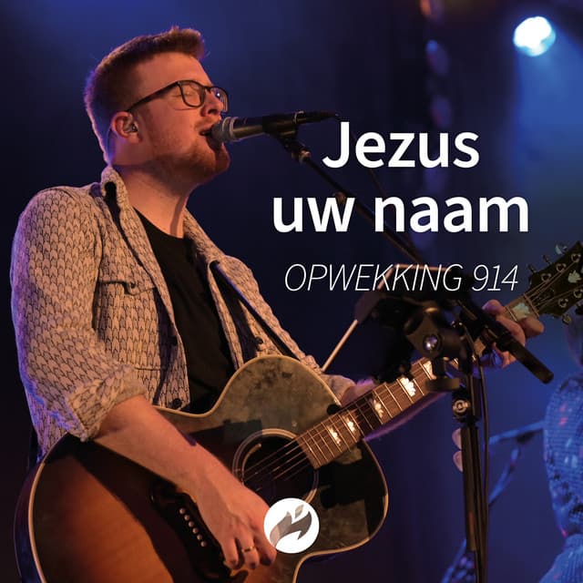 Jezus, Uw Naam (914) by Opwekking