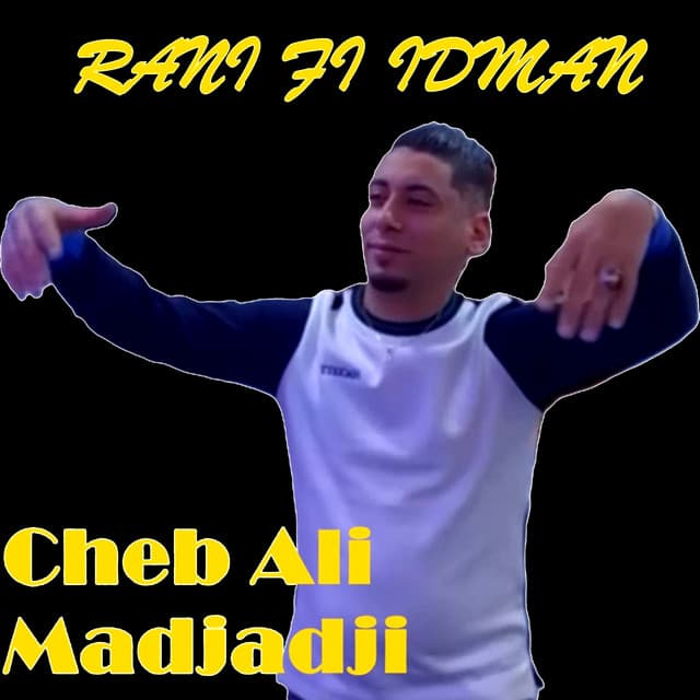 Rani Fi Idman by Cheb Ali Madjadji