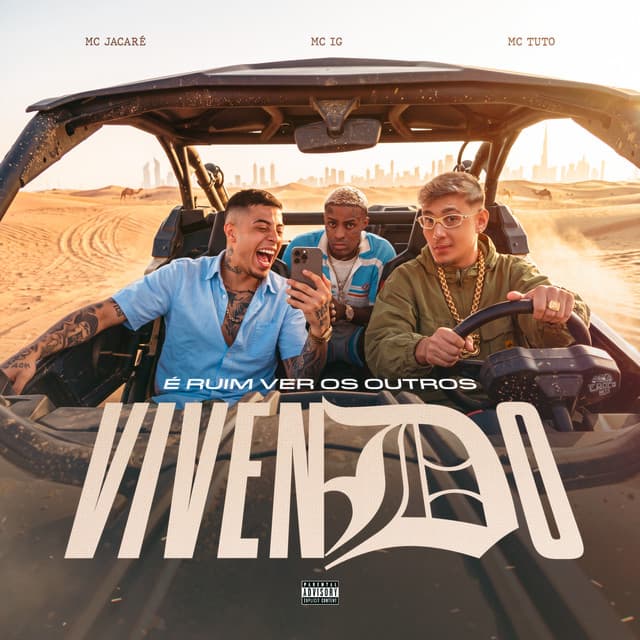 É Ruim Ver Os Outros Vivendo (Ex É Ex) by Mc Jacaré, Mc IG, MC Tuto