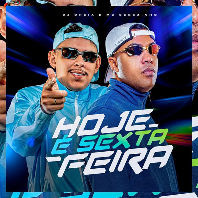 Hoje É Sexta-Feira by DJ Oreia, MC Cebezinho