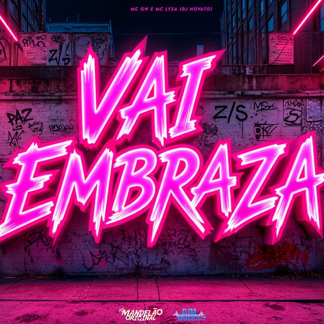Vai Embraza by Mc Gw, Mc Lysa, DJ NOVATO
