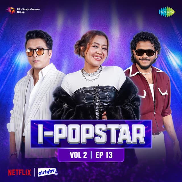 I-Popstar: Vol. 2 | Episode 13 by Neha Kakkar, Chetanya Vaish, Bharat Chandak, Anmol Salh