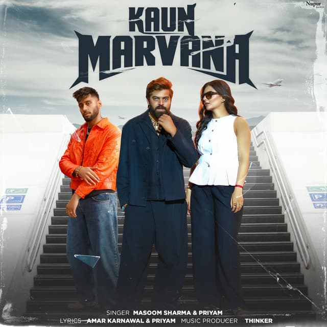 Kaun Marvana by Masoom Sharma, Priyam, Amar Karnawal