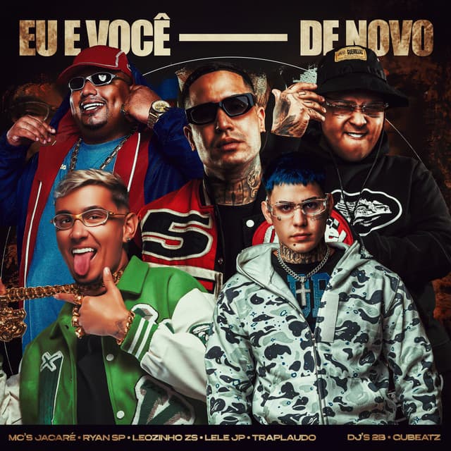 Eu e Você De Novo by Mc IG, Mc Jacaré, MC Ryan SP, TrapLaudo