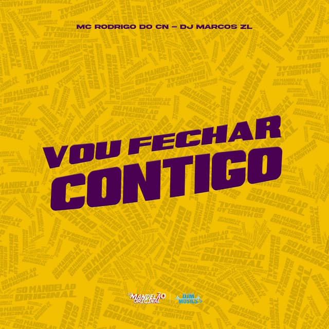Vou Fechar Contigo by Mc Rodrigo do CN, DJ MARCOS ZL