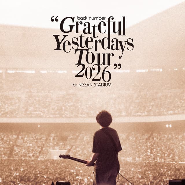 back number "Grateful Yesterdays Tour 2026" Live at NISSAN STADIUM by back number