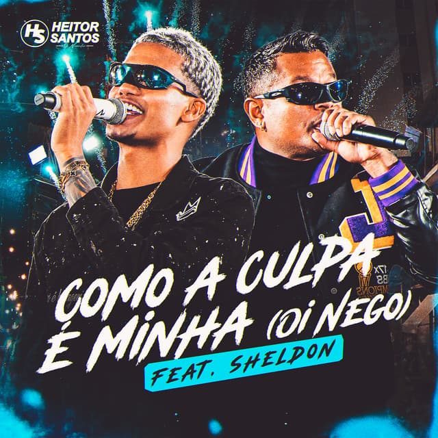 Como A Culpa é Minha (Oi Nego) [Ao Vivo] by Heitor Santos, Sheldon