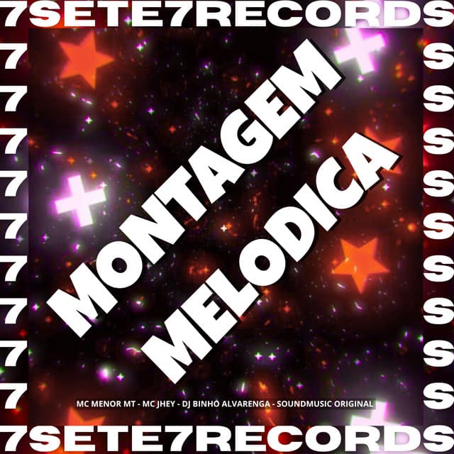 MONTAGEM MELÓDICA by Mc Jhey, MC Menor MT, Dj Binho Alvarenga, SoundMusic Original