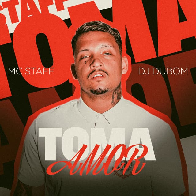 Toma Amor by Mc Staff, DJ DuBom, Tropa da W&S