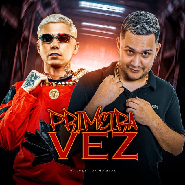 PRIMEIRA VEZ by Mc Jhey, MK no Beat