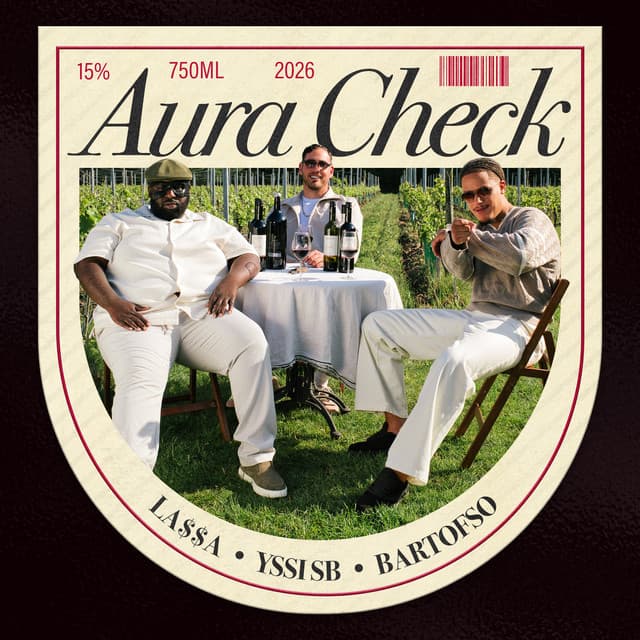 Aura Check by LA$$A, Yssi SB, Bartofso