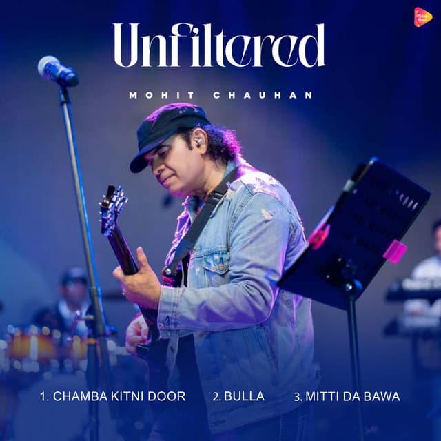 Unfiltered Mohit Chauhan (Live) by Mohit Chauhan