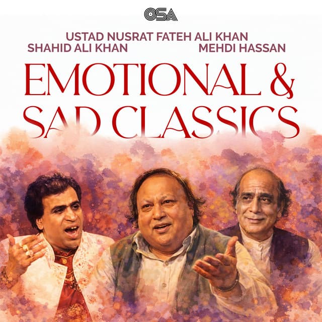 Emotional & Sad Classics (Dard Bhari Collection) by Nusrat Fateh Ali Khan, Shahid Ali Khan, Mehdi Hassan