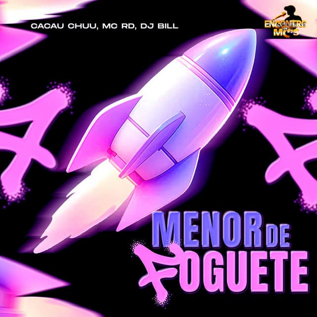 Menor de Foguete by CACAU CHUU, Mc Rd, DJ Bill