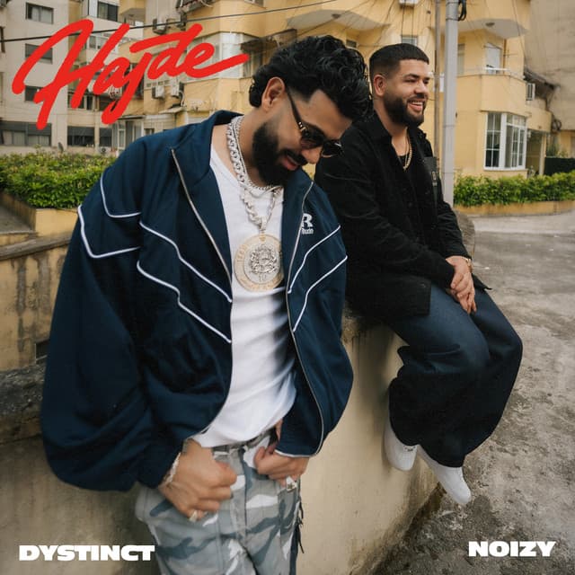 HAJDE by DYSTINCT, Noizy