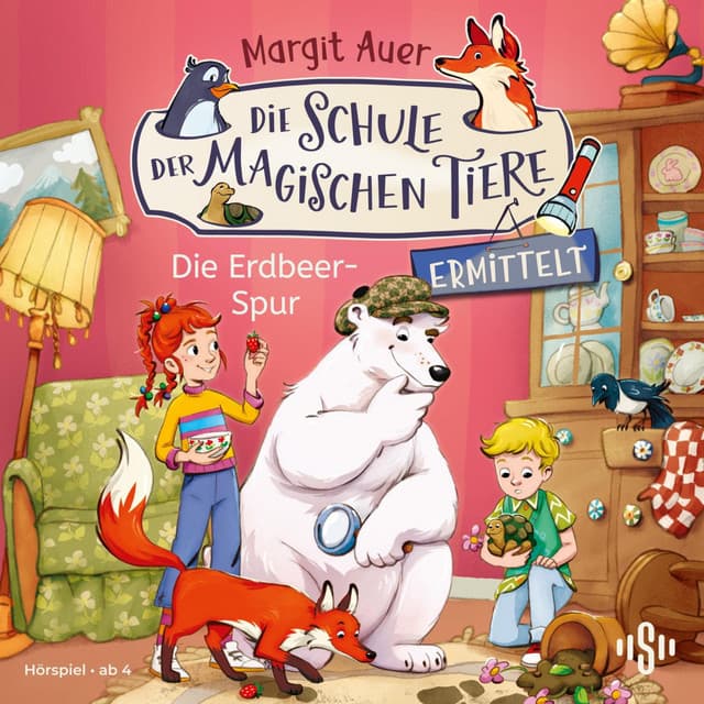 Die Schule der magischen Tiere ermittelt Neuausgabe 8: Die Erdbeer-Spur (Der fröhliche Mini-Krimi mit den beliebten magischen Tieren) by Die Schule der magischen Tiere, Margit Auer, Die Schule der magischen Tiere ermittelt