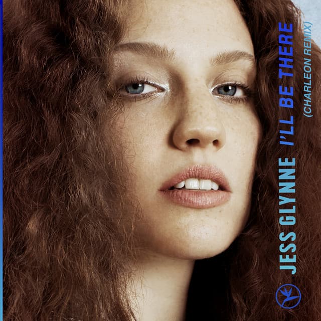 I'll Be There (Charleon Remix) by Jess Glynne, Charleon
