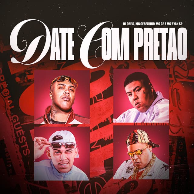 Date Com Pretão by DJ Oreia, MC GP, MC Ryan SP