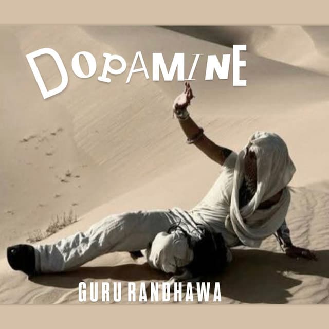 DOPAMINE by Guru Randhawa, Gurjit Gill, Lavish Dhiman