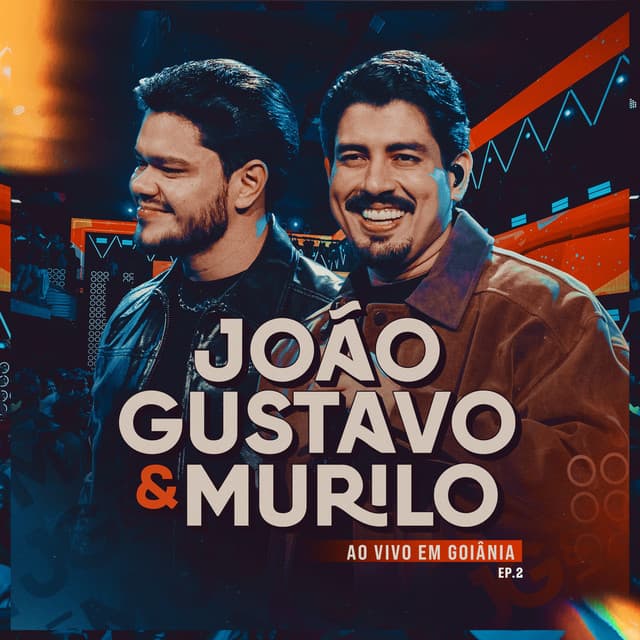 Ao Vivo em Goiânia - Ep.2 by João Gustavo e Murilo