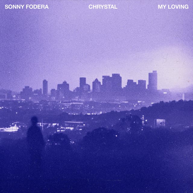 My Loving by Sonny Fodera, Chrystal