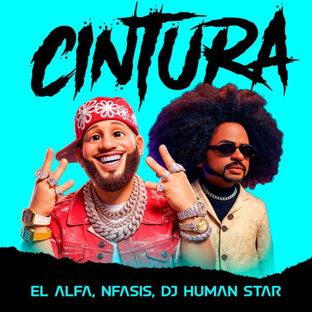 CINTURA by El Alfa, Dj Human Star, Nfasis