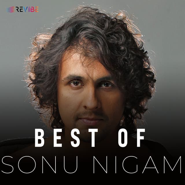 Best Of Sonu Nigam by Sonu Nigam