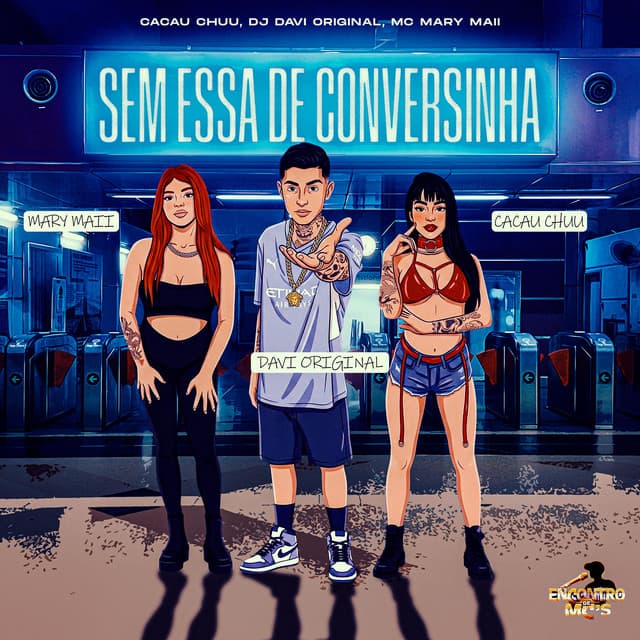 SEM ESSA DE CONVERSINHA by CACAU CHUU, DJ DAVI ORIGINAL, Mc Mary Maii