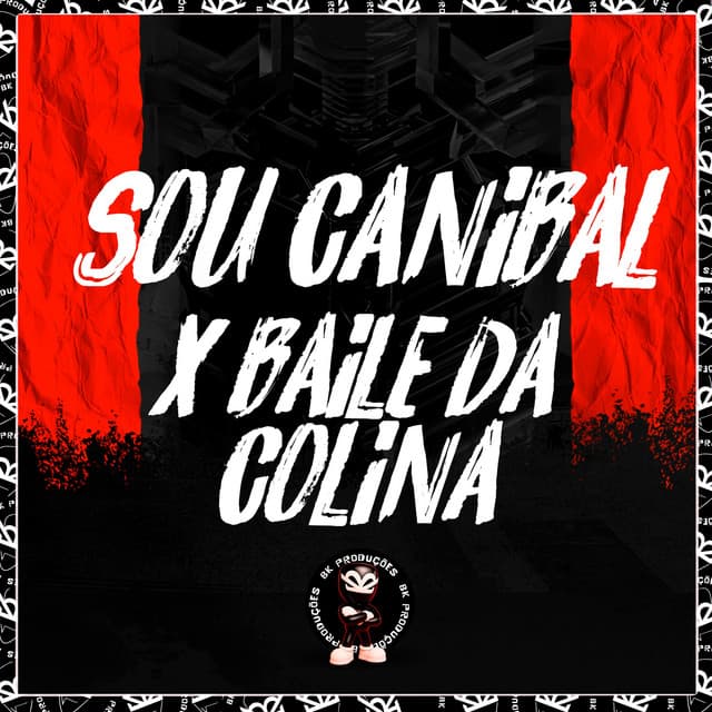 SOU CANIBAL X BAILE DA COLINA by Mc Gw, BK2P, DJ 2F DE SG