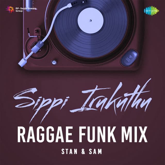 Sippi Irukuthu (Raggae Funk Mix) by S. Janaki, S. P. Balasubrahmanyam, Stan & Sam