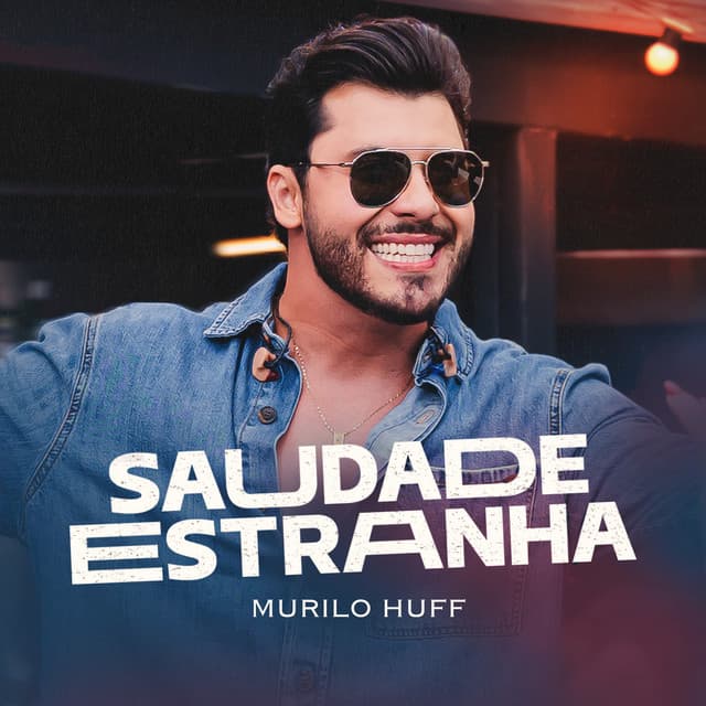 Saudade Estranha (Ao Vivo) by Murilo Huff