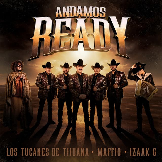 Andamos Ready by Los Tucanes De Tijuana, Maffio, Izaak G