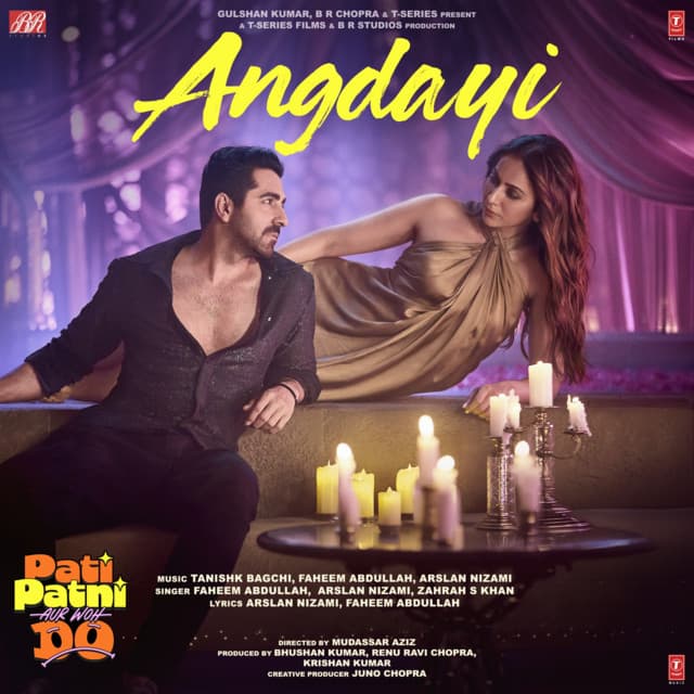Angdayi (From "Pati Patni Aur Woh Do") by Tanishk Bagchi, Faheem Abdullah, Arslan Nizami, Zahrah S Khan