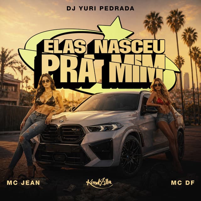 Elas Nasceu Pra Mim by Dj Yuri Pedrada, Mc Jean, MC DF