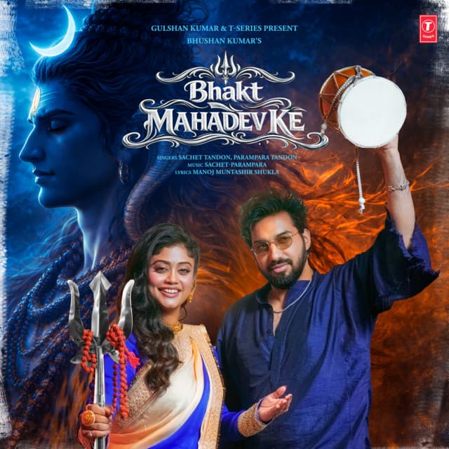 Bhakt Mahadev Ke by Sachet Tandon, Parampara Tandon, Manoj Muntashir, Sachet-Parampara