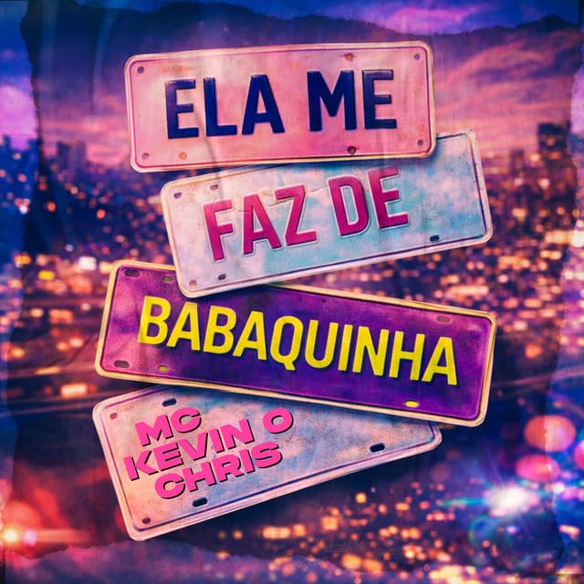 Ela Me Faz De Babaquinha by MC Kevin o Chris