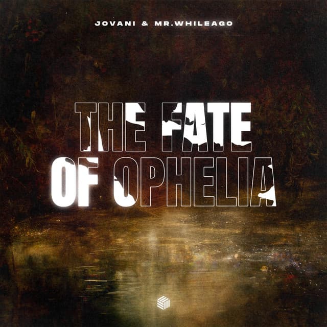 The Fate of Ophelia by Jovani, MR.WhileAgo