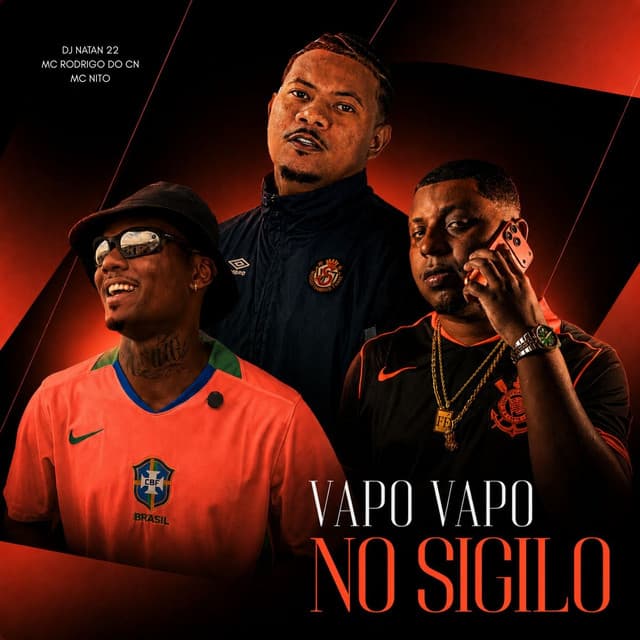 VAPO VAPO NO SIGILO by MC Nito, Mc Rodrigo do CN, DJ NATAN 22
