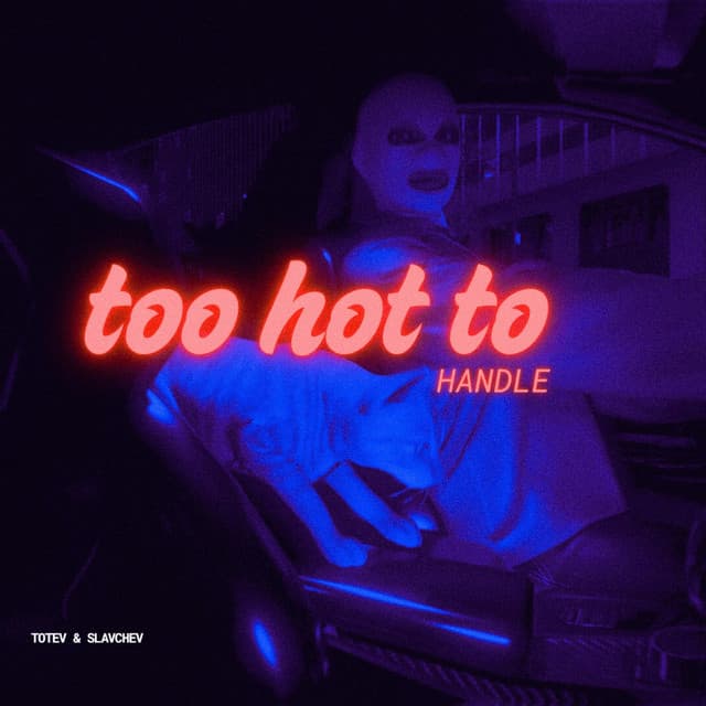 TOO HOT TO HANDLE by Kotenceto