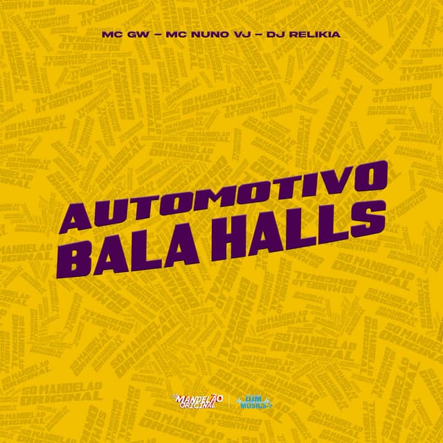 Automotivo Bala Halls by Mc Gw, MC Nuno VJ, DJ Relikia