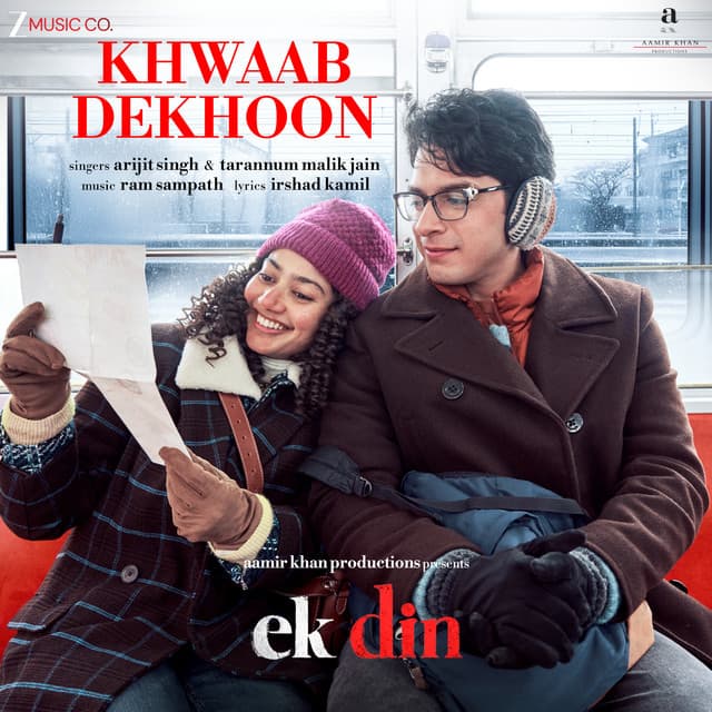 Khwaab Dekhoon (From "Ek Din") by Arijit Singh, Ram Sampath, Irshad Kamil, Tarannum Malik Jain