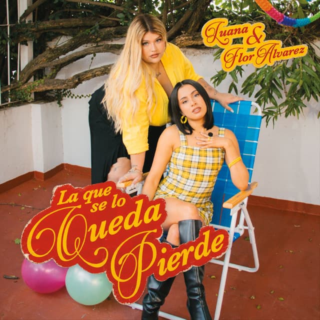 La Que Se Lo Queda Pierde by Luana, Flor Alvarez