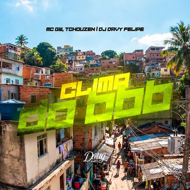 Clima de BBB by Mc Gw, Dj Tchouzen, DJ DAVY FELIPE