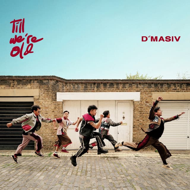 Till We’re Old by D’MASIV