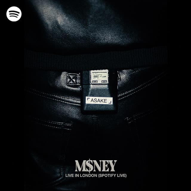M$NEY Live in London (Spotify Live) by Asake