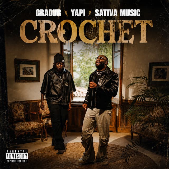CROCHET by Gradur, Yapi, SativaMusic